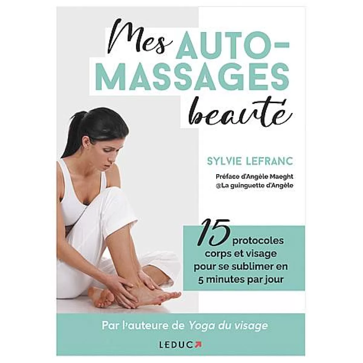 Éditions Leduc.S Mes Automassages Beaut^ Livres Massage Et Relaxation